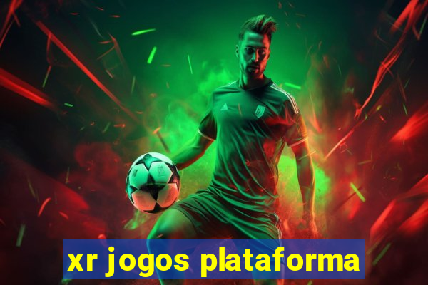 xr jogos plataforma